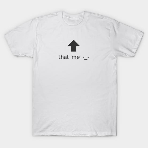 that me T-Shirt by bijotann